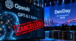 OpenAI Cancels GPT-6.1 Astra Release Over AI Safety Concerns