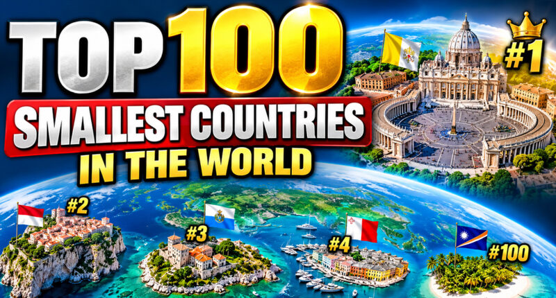 Top 100 Smallest Countries in the World by Area (2026)